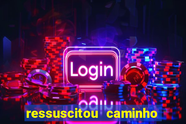 ressuscitou caminho neocatecumenal pdf