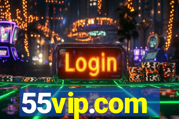 55vip.com