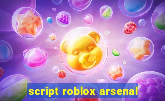 script roblox arsenal