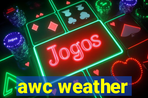 awc weather