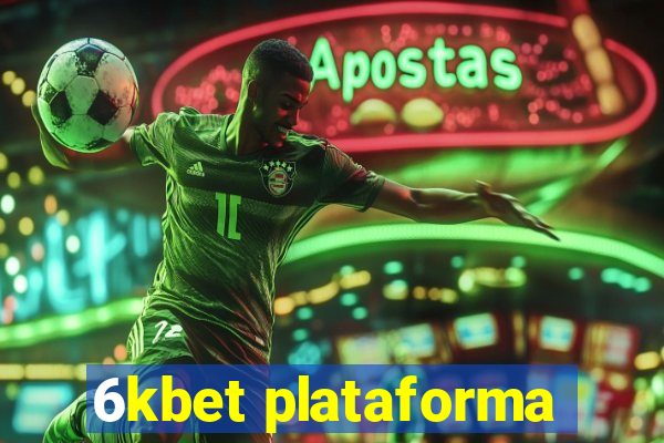 6kbet plataforma