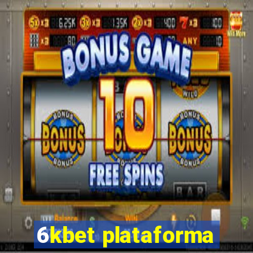 6kbet plataforma