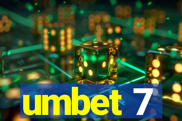 umbet 7