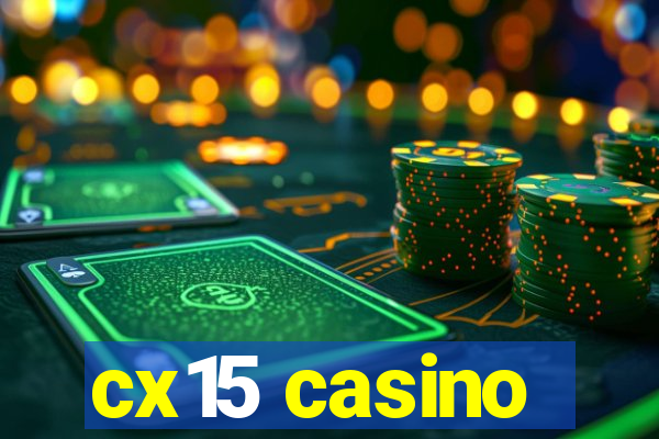 cx15 casino