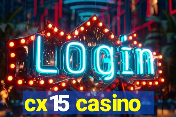 cx15 casino