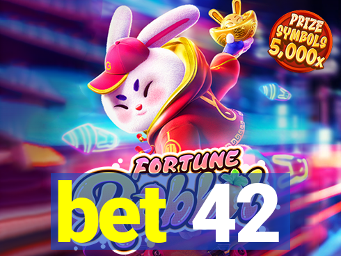 bet 42