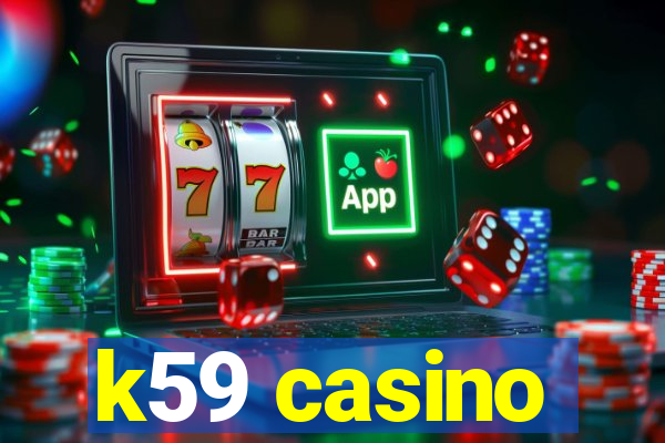 k59 casino