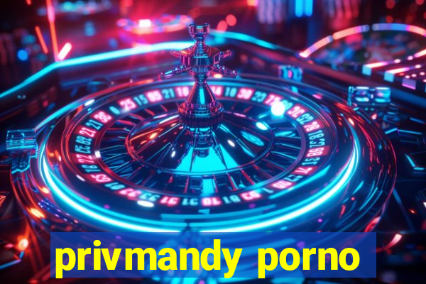 privmandy porno