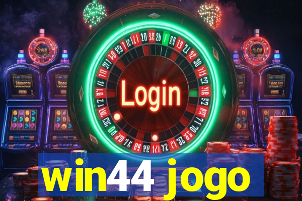 win44 jogo