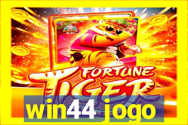 win44 jogo