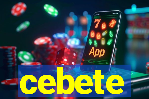 cebete