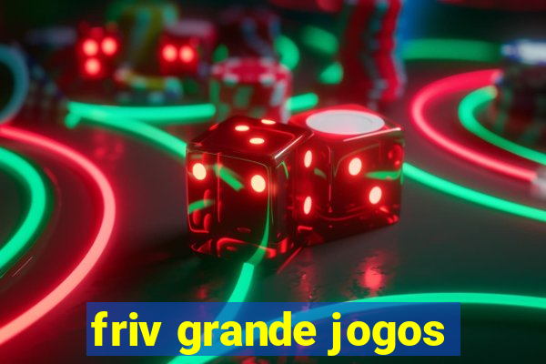 friv grande jogos