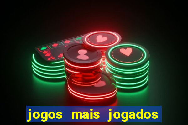 jogos mais jogados do mundo de todos os tempos