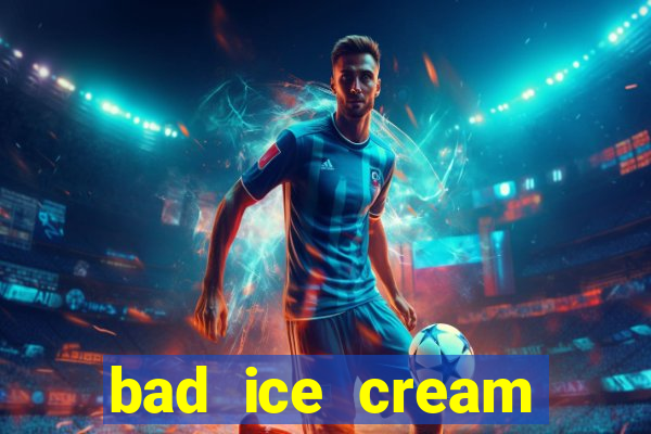 bad ice cream click jogos