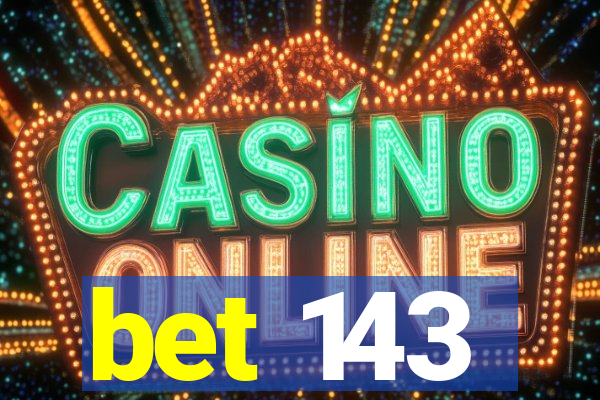 bet 143