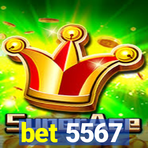 bet 5567