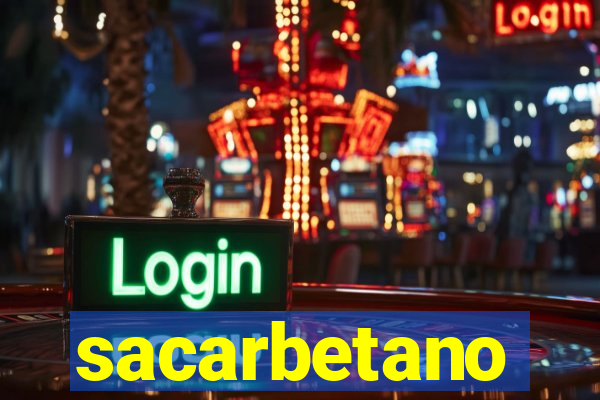 sacarbetano