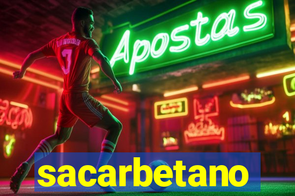 sacarbetano