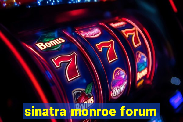 sinatra monroe forum