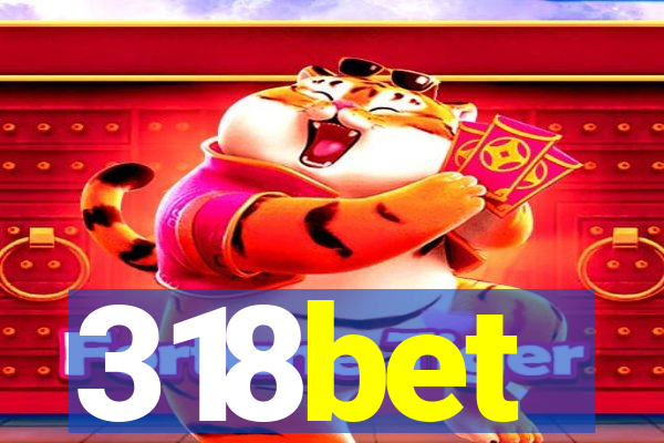 318bet