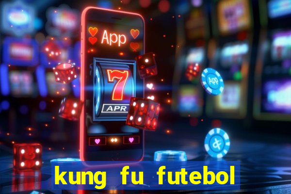 kung fu futebol clube download dublado