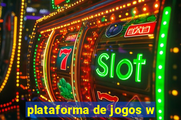 plataforma de jogos w