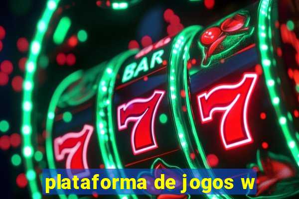 plataforma de jogos w
