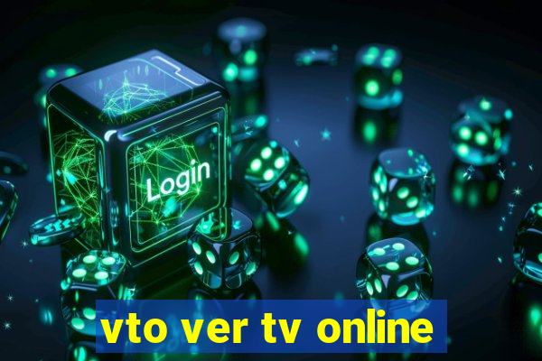 vto ver tv online