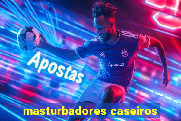 masturbadores caseiros