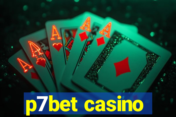 p7bet casino