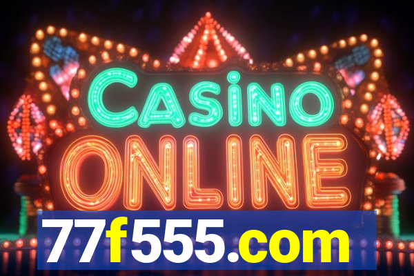 77f555.com