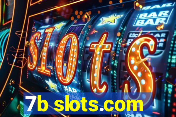 7b slots.com