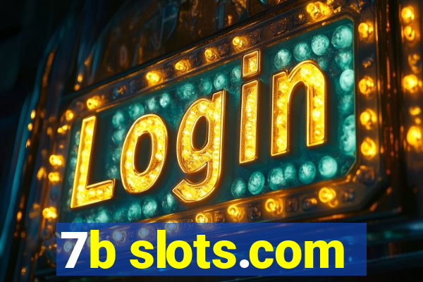 7b slots.com