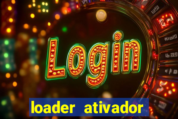 loader ativador windows 7
