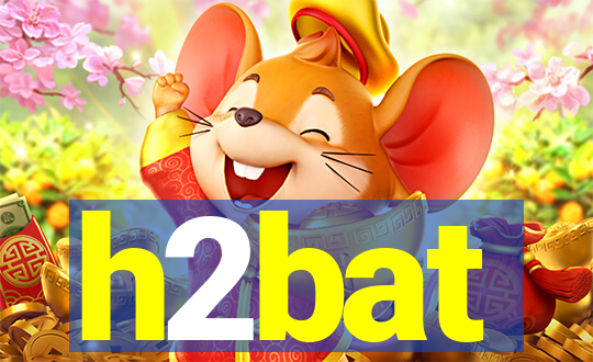 h2bat