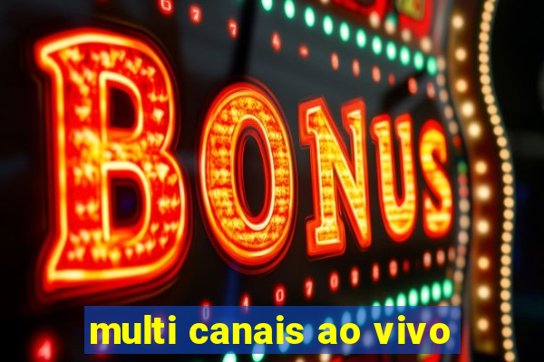 multi canais ao vivo