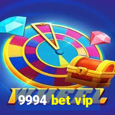 9994 bet vip
