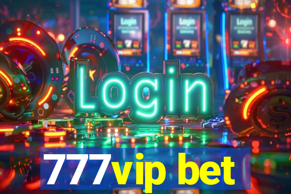 777vip bet