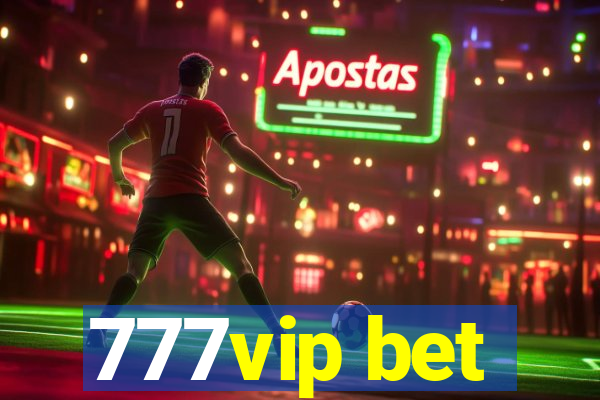 777vip bet
