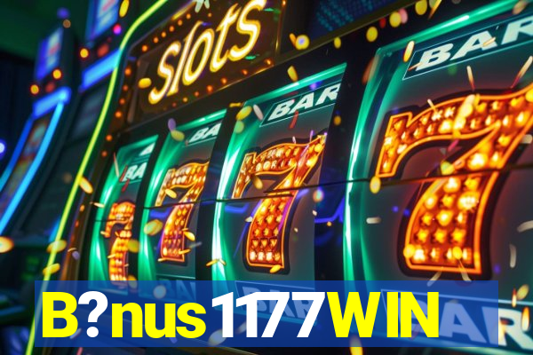 B?nus1177WIN