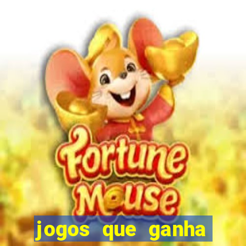 jogos que ganha dinheiro sem pagar nada