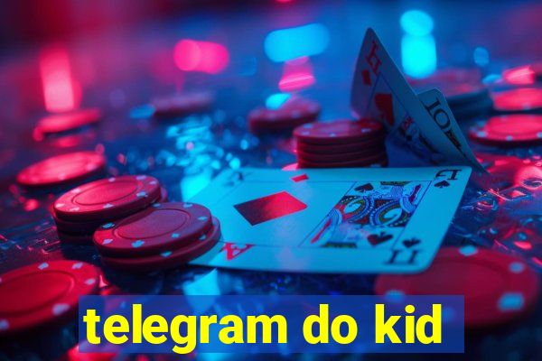 telegram do kid