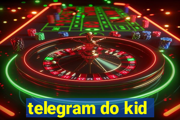 telegram do kid