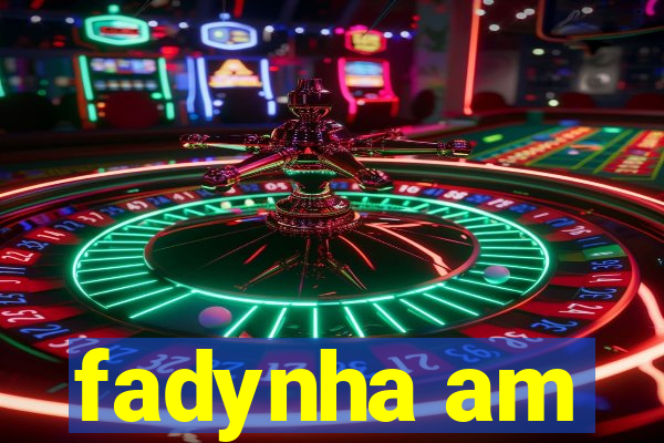 fadynha am
