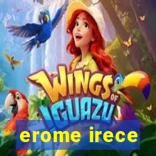 erome irece