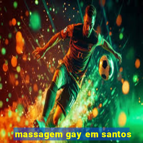 massagem gay em santos