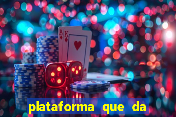 plataforma que da bonus sem deposito