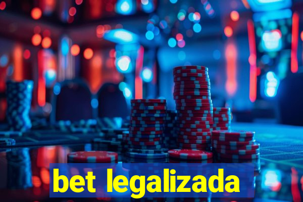 bet legalizada