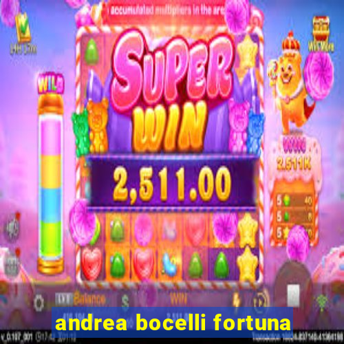 andrea bocelli fortuna