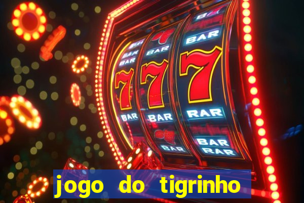 jogo do tigrinho com deposito de 1 real